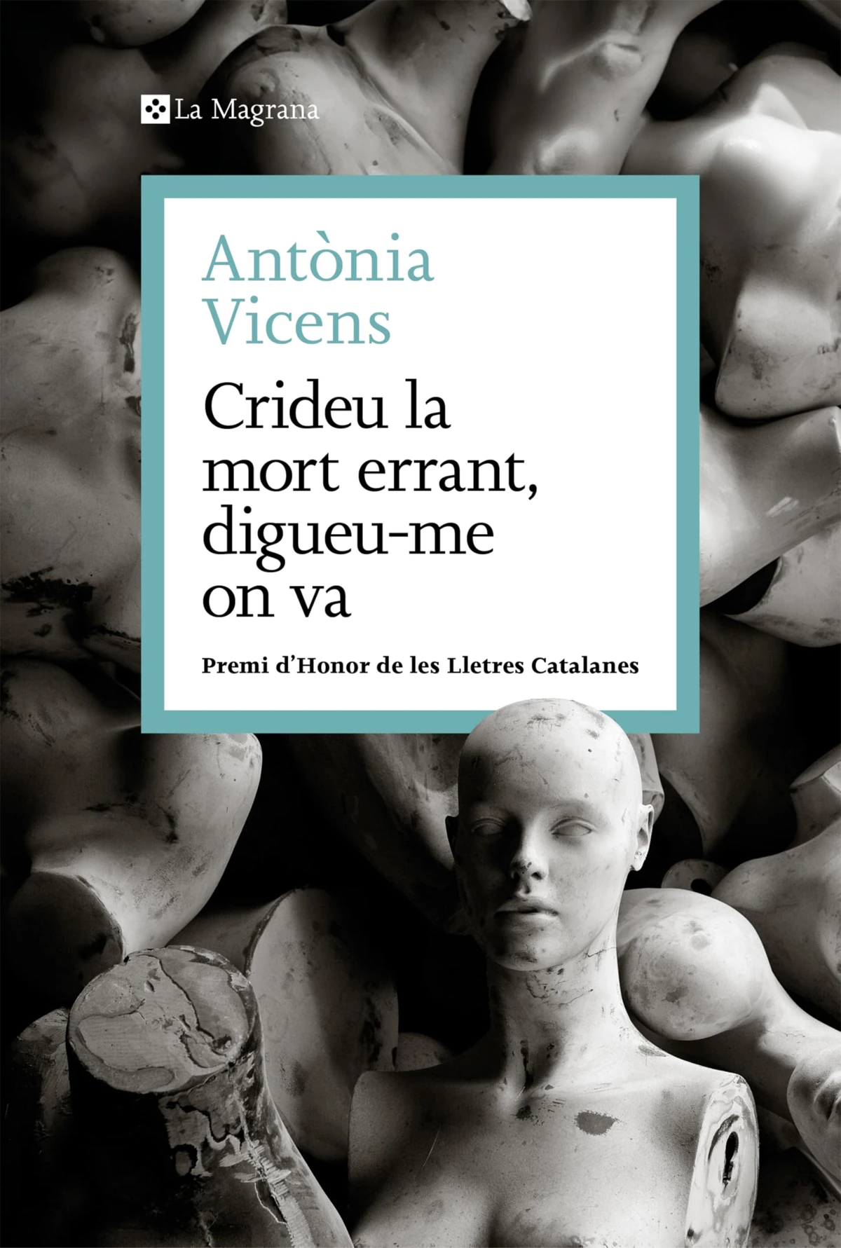 CRIDEU LA MORT ERRANT, DIGUEU-ME ON VA Antònia Vicens