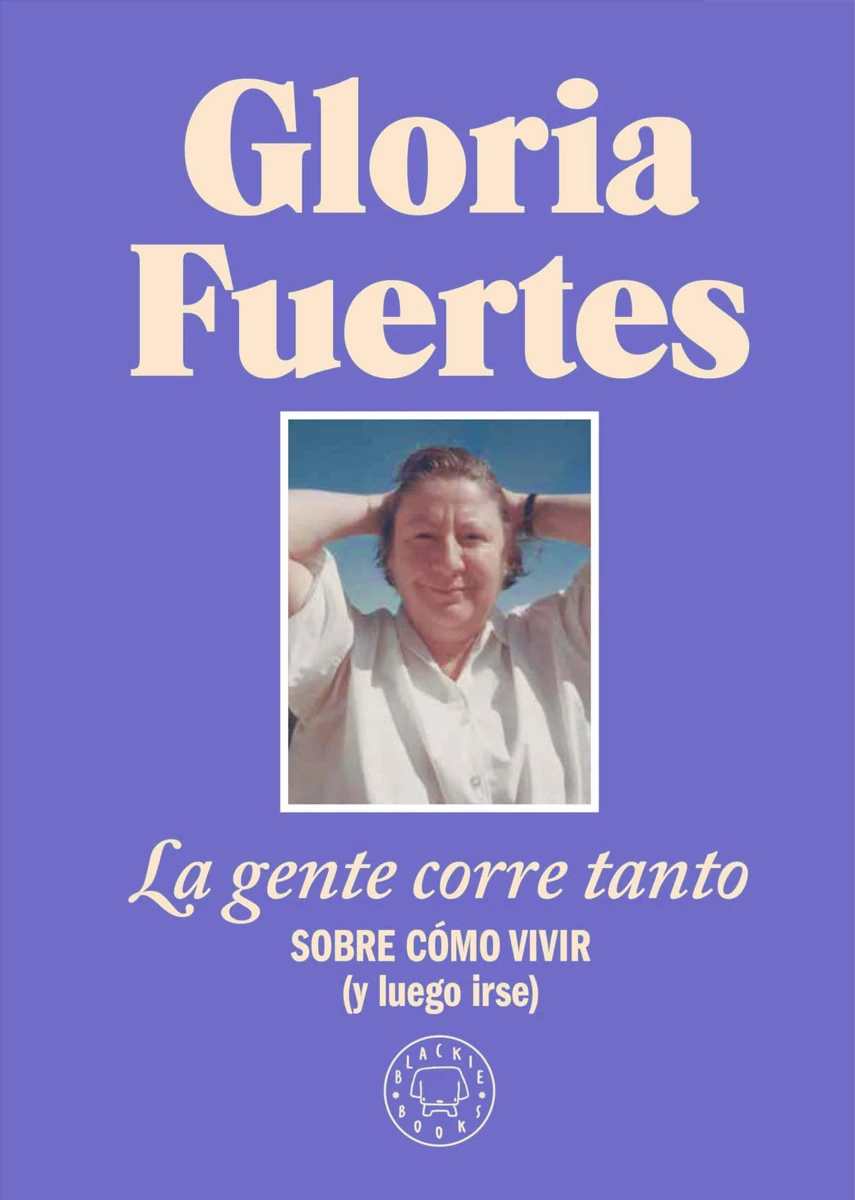 LA GENTE CORRE TANTO Gloria Fuertes